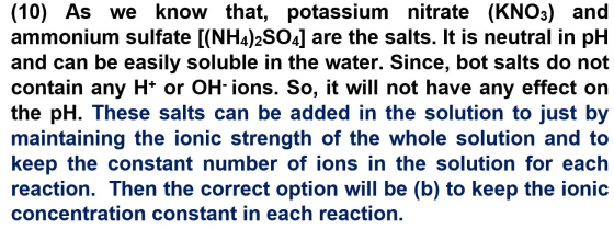 (10) As we know that, potassium nitrate (KNO3) and ammonium sulfate [(NH4)2SO4] are the salts. It is neutral in pH and can be