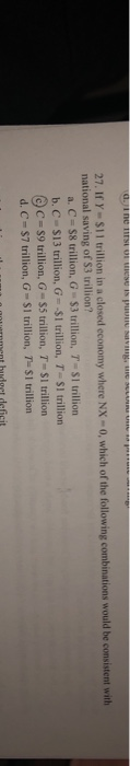 a. ne TINERI A 27. Si trillion in a closed economy where NX-0, which of the following combinations would be consistent with n