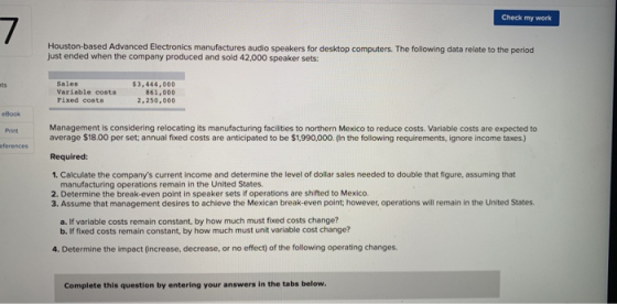 Check my work Houston-based Advanced Electronics manufactures audio speakers for desktop computers. The following data relate