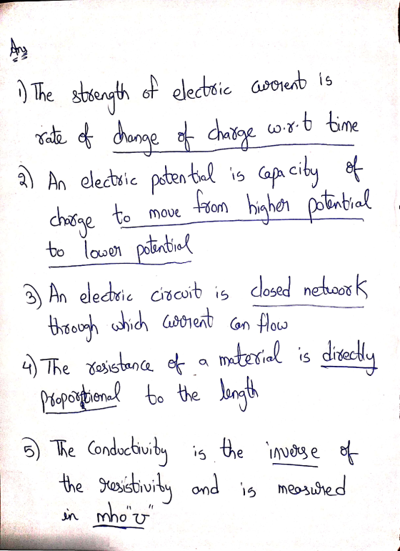 from higher potential hers ) The strength of electric werent is rate of change of charge wirrt time 2) An electric potential