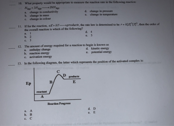 ->2NH2) 10. What property would be appropriate to measure the reaction rate in the following reaction: N2 + 3H2 a. change in