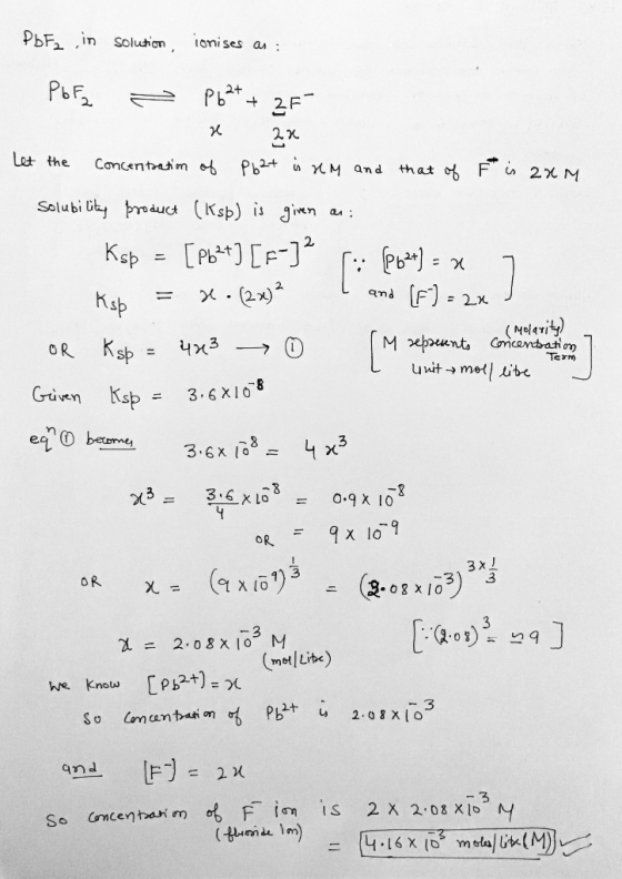 473 - Τεση L PbF2, in solution, ionises as : PoE - Pb2+ + 2F x 2x Let the concentration of Pb2+ is HM and that of His 2xM Sol