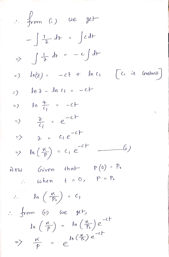 from 6 (i) we get 1 -J ₂ dz Jedt => s dz c-cf dr to(2) =) -ct t ln ci [c is constant] In a ln z =) -ct q -) en -ct Cl -ct -)