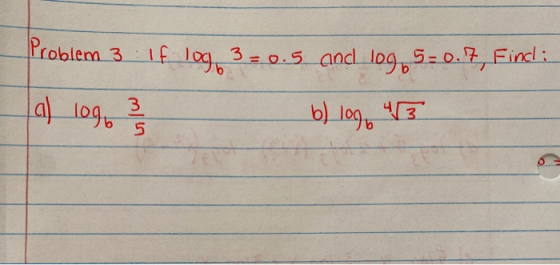 Problem 3 If logo If Togo3=0.5 and 109.5=0.7, Findi al 10g. 33 b) 1096 43