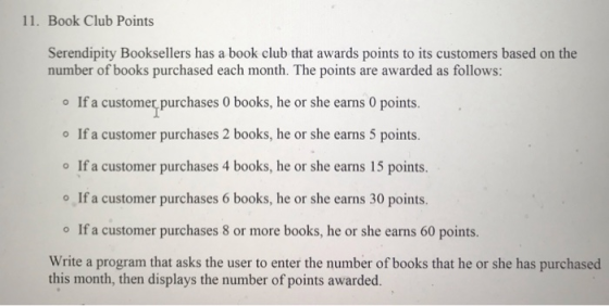 11. Book Club Points Serendipity Booksellers has a book club that awards points to its customers based on the number of books