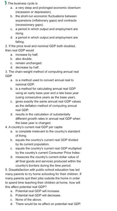 11. The business cycle is a. a very deep and prolonged economic downturn (recession or depression). b. the short-run economic
