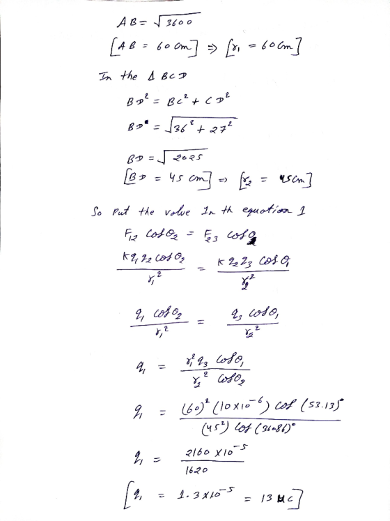 A B = 3600 [AB = 60cm] => [v1 = 60cm] In the ABCD Bo? = Bc²+ CO² BD = $36²+ 27² BD = 52025 [BP = 45 cm] = t = asam] So put t