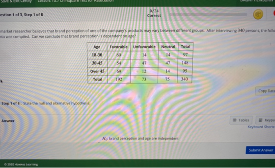 Save & EXIT Lesson. 10. estion 1 of 3, Step 1 of 8 0/24 Correct market researcher believes that brand perception of one of th
