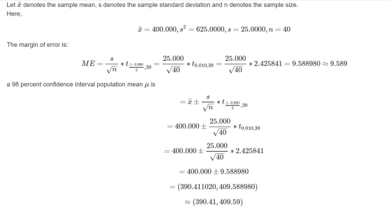 Let i denotes the sample mean, s denotes the sample standard deviation and n denotes the sample size. Here, ū = 400.000, s2 =