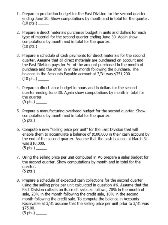 1. Prepare a production budget for the East Division for the second quarter ending June 30. Show computations by month and in