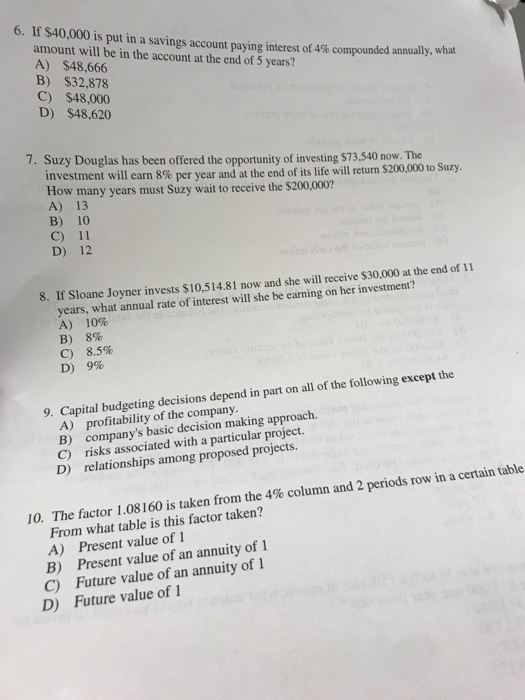 6. If $40,000 is put in a savings account paying interest of4% compounded annually, what amount will be in the account at the