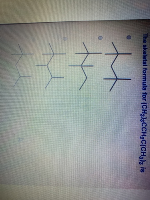 The skeletal formula for (CH3)3CCH2C(CH3)3 is