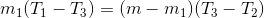 m_{1}(T_{1} - T_{3}) = (m - m_{1})(T_{3} - T_{2})