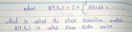 where $(t, to) = 1+ Amolds + .. which is olt, to) called is the called state tramition matrix Peano - Baker sesien