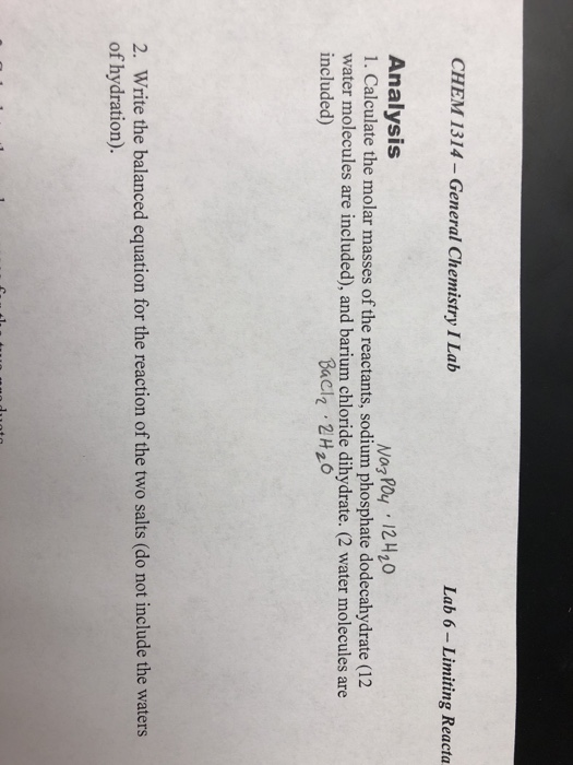 CHEM 1314 - General Chemistry I Lab Lab 6 - Limiting Reacta Analysis 1. Calculate the molar masses of the reactants, sodium p