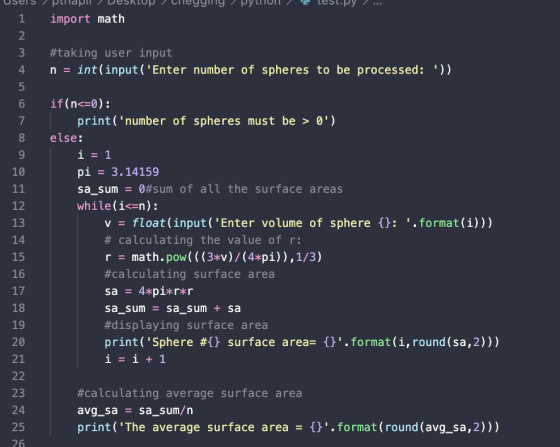 leggmg ? Py 1 2 import math 3 #taking user input n = int(input(Enter number of spheres to be processed: )) 4 5 6 7 8 9 10 1