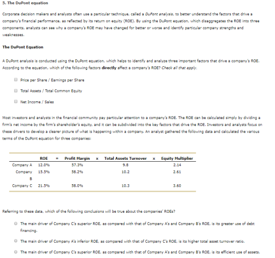 5. The DuPont equation Corporate decision makers and analysts often use a particular technique, called a DuPont analysis, to