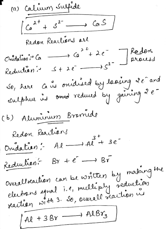 I prouss (a) Calium sulfide 162* +52 Cas] Redon Reactions are Onidation: Ca - ca+2é 7 Redon Redutien;- stze -152. So, here c