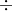 \div