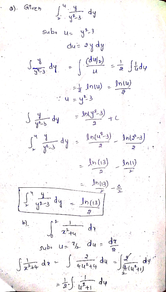 a). Given y ye-3 dy subu uz y 23 du= aydy (du/) S. = 1 / Study l yazdy u ln (4) = 1/2 lnlu) u = y²3 S Inly ²-3) dy tc y2-3 9