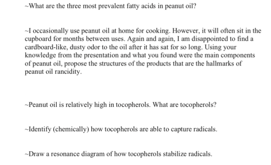 ~What are the three most prevalent fatty acids in peanut oil? I occasionally use peanut oil at home for cooking. However, it