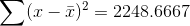 \sum(x-\bar{x})^2= 2248.6667