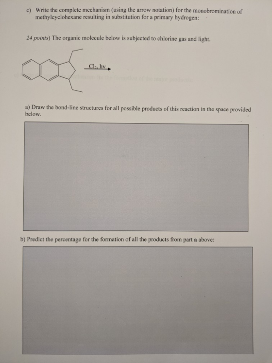 c) Write the complete mechanism (using the arrow notation) for the monobromination of methylcyclohexane resulting in substitu