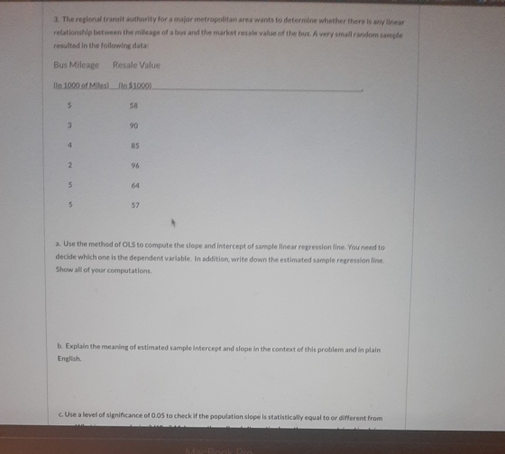 3. The regional transit authority for a major metropolitan area wants to determine whether there is w e ar relationship betwe