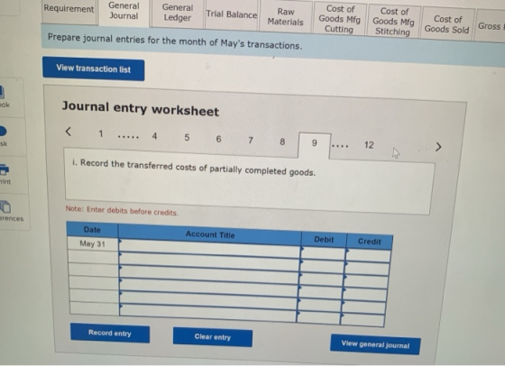General Journal Requirement General Ledger Trial Balance Cost of Cost of Cost of Goods Mfg Goods Mfg Raw Materials Cutting St