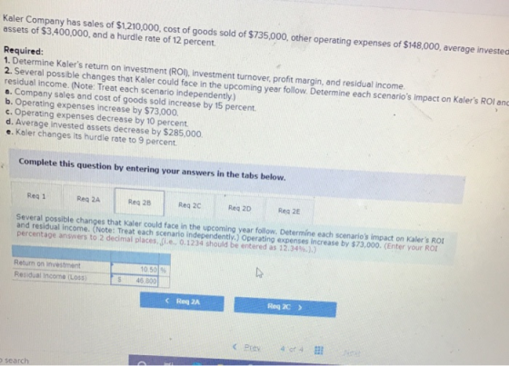 aler Company has sales of $1,210,000, cost of goods sold of $735,000, other operating expenses of $148,000, average investea