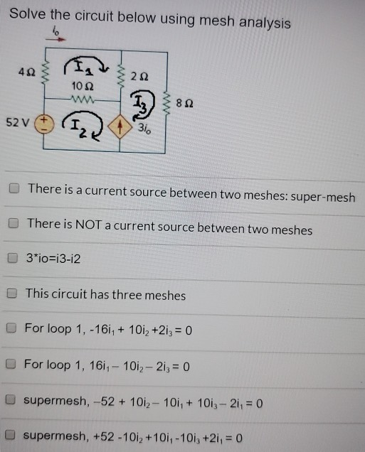 Solve the circuit below using mesh analysis 13) 382 52 v 52v There is a current source between two meshes: super-mesh There i