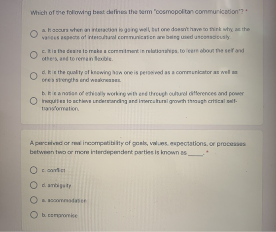 Which of the following best defines the term cosmopolitan communication? * a. It occurs when an interaction is going well,