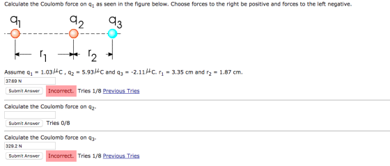 Calculate the Coulomb force on 4, as seen in the figure below. Choose forces to the right be positive and forces to the left