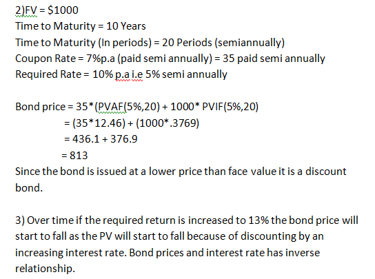 2)FV $1000 Time to Maturity 10 Years Time to Maturity (In periods) 20 Periods (semiannually) Coupon Rate 7%p.a (paid semi ann