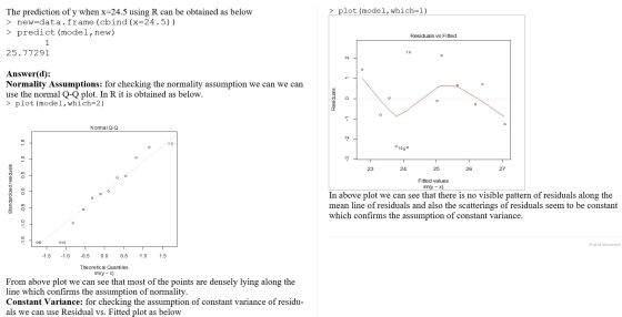 > plot (model, which=1) The prediction of y when x=24.5 using R can be obtained as below > new=data.frame (cbind (x=24.5)) >