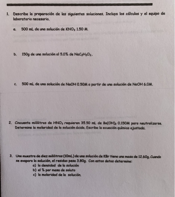 1. Describa la preparación de las siguientes soluciones. Incluya los cálculos y el equipo de laboratorio necesario. a. 500 mL