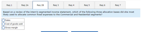 Reg 1 Red 2A Reg 28 Reg 3 Reg 4 Reg 5 Reg 6 Reg 7 Based on a review of the interns segmented income statement, which of the