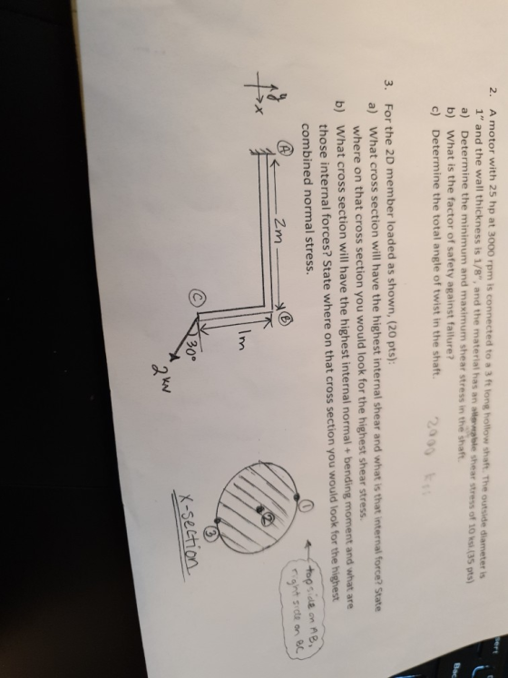 2. Ser A motor with 25 hp at 3000 rpm is connected to a 3 ft long hollow shaft. The outside diameter is 1 and the wall thick