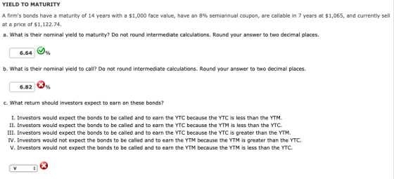 YIELD TO MATURITY A firms bonds have a maturity of 14 years with a $1,000 face value, have an 8% semiannual coupon, are call