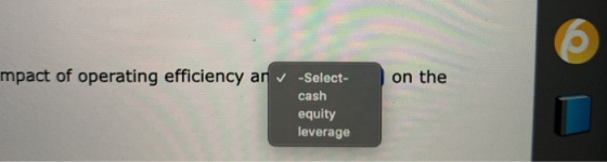 on the mpact of operating efficiency arv -Select- cash equity leverage
