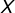 X
