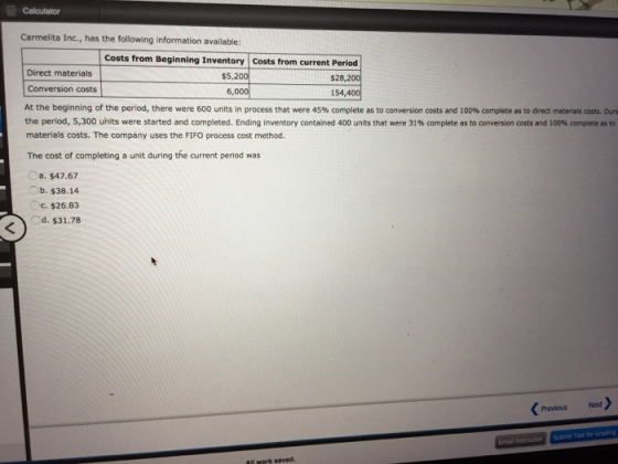 Calculator Carmelita Inc., has the following information available: Costs from Beginning Inventory Costs from current Period