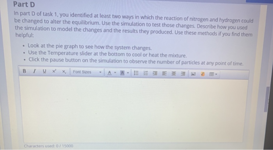 Part D In part of task 1, you identified at least two ways in which the reaction of nitrogen and hydrogen could be changed to