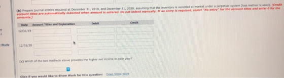 (b) Prepare journal entries required at December 31, 2019, and December 31, 2020 ming that the inventaris recorded at market