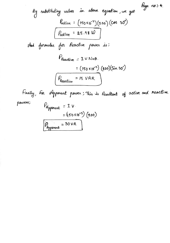 Page no: 4 By substituting values in above equation, we get Pactive = (150x1039)(200(COs 30) l Pactive = 25.98w7 And formule