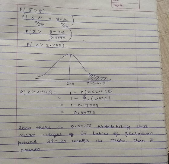 Udle Page No. PLX 78) Plx-ll > 8-1 Plz> 8- 706 ) C jo.02727 PLZ> 2042s) WITLE 2=2.425 2-0 P(Z > 2.425) = = = 1 - P(Z <2 U25)