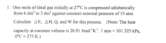 One mole of ideal gas initially at 27 degree C is