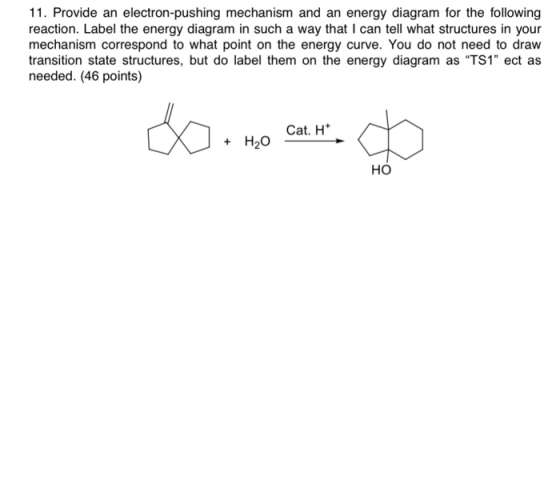 11. Provide an electron-pushing mechanism and an energy diagram for the following reaction. Label the energy diagram in such