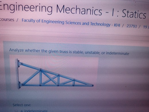 Engineering Mechanics - 1: Statics courses / Faculty of Engineering Sciences and Technology - KHI / 23793 / 19 Analyze whethe