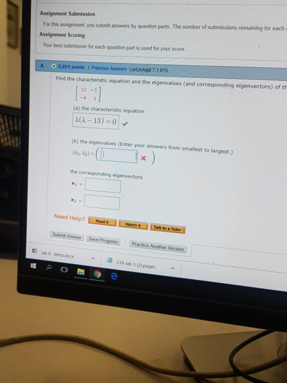 Assignment Submission For this assignment, you submit answers by question parts. The number of submissions remaining for each